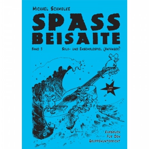 SPASS BEISAITE Band 3. Solo- und Ensemblespiel (Anfänger). Gitarre Gruppenunterricht und Musikalische Erwachsenenbildung